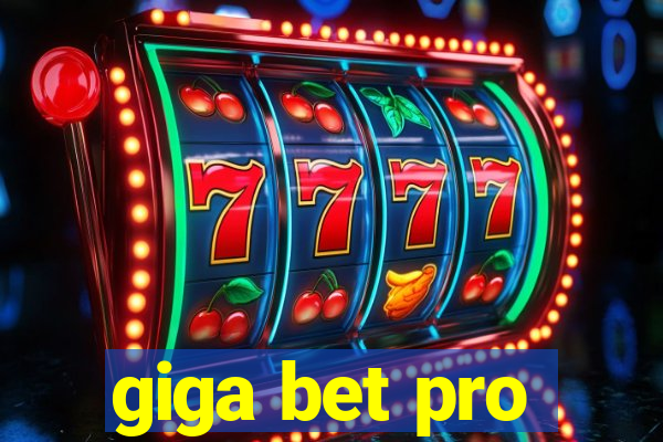 giga bet pro